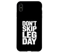 Non saltare l'allenamento motivazionale in palestra per le gambe Custodia per iPhone XS Max