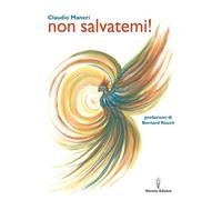 Non salvatemi - [Edizioni Hermes]