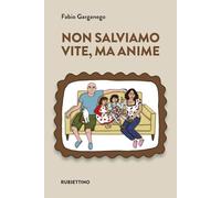 Non salviamo vite, ma anime