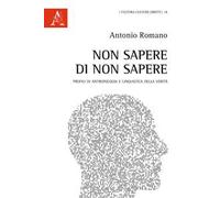 Non sapere di non sapere. Profili di antropologia e linguistica della verità