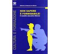 Non sapere è formidabile! Il modello educativo Etievan