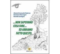 ... Non sapevamo cosa fare... ed abbiamo fatto questo