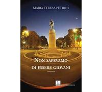 Non sapevamo di essere giovani