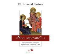 «Non sapevate?...». Verso un sapere coniugale a partire dal Vangelo di Luca
