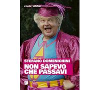 Non sapevo che passavi