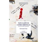 Non sapevo come dirtelo così ti ho scritto una poesia