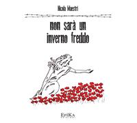Non Sara' un Inverno Freddo - [Epika]