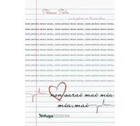 Non sarai mai mia. Mia mai