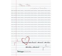 Non sarai mai mia. Mia mai