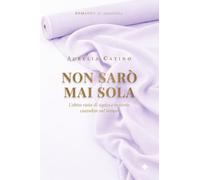 Non sarò mai sola