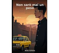 Non sarò mai un peso