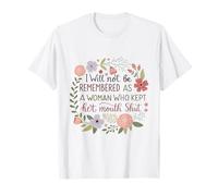 Non Sarò ricordato Come Una Donna Che ha tenuto la Bocca Chiusa Maglietta