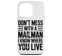 Non Scherzare Con Il Postino So Dove Vivi Mail Custodia per iPhone 13 Pro