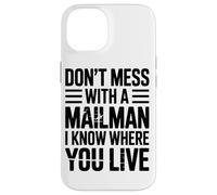 Non Scherzare Con Il Postino So Dove Vivi Mail Custodia per iPhone 14