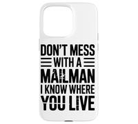 Non Scherzare Con Il Postino So Dove Vivi Mail Custodia per iPhone 15 Pro Max