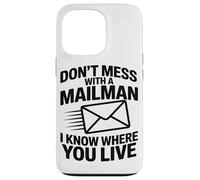 Non Scherzare Con Il Postino So Dove Vivi Postal Custodia per iPhone 13 Pro