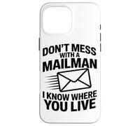 Non Scherzare Con Il Postino So Dove Vivi Postal Custodia per iPhone 16 Pro Max