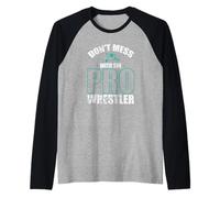 Non scherzare con la Lotta PRO Wrestler Show Maglia con Maniche Raglan
