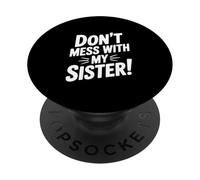 Non scherzare con mia sorella PopSockets PopGrip Adesivo