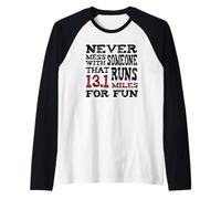 Non scherzare mai con Qualcuno Che corre 13,1 miglia per Divertimento Maglia con Maniche Raglan