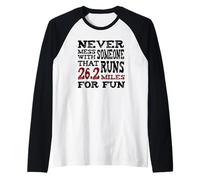 Non scherzare mai con Qualcuno Che corre 26,2 miglia per Divertimento Maglia con Maniche Raglan