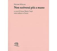 Non scriverai più a mano. Testo tedesco a fronte