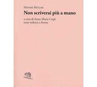 Non scriverai più a mano. Testo tedesco a fronte