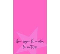 Non segui la moda, la anticipi: Taccuino a righe, simpatica idea regalo per un'amica, una collega, una sorella da donare per un compleanno, ... personale, notebook e ogni occasione speciale