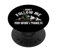 Non Seguirmi Non Ce La Farai Sci Sci Natura Montagne PopSockets PopGrip Adesivo