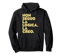 Non Seguo La Logica La Creo Umorismo Da Ufficio Felpa con Cappuccio