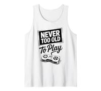 Non Sei mai Troppo Vecchio per Giocare Canotta