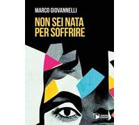 Non sei nata per soffrire