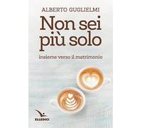 Non sei più solo. Insieme verso il matrimonio