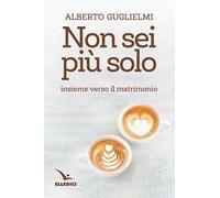 Non sei più solo. Insieme verso il matrimonio