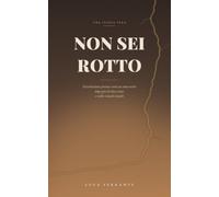 Non sei rotto: Eiaculazione precoce: come ne sono uscito dopo più di dieci anni e mille rimedi inutili
