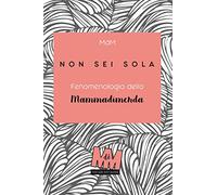 Non sei sola: Fenomenologia della Mammadimerda