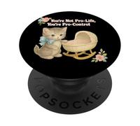 Non sei una dichiarazione liberale Pro-Life Pro-Control PopSockets PopGrip Adesivo