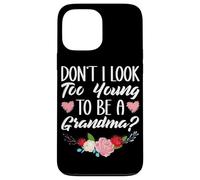 Non sembrare troppo giovane per essere una nonna scherzi divertente nonna Custodia per iPhone 13 Pro Max