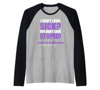 Non SEMBRO MALATO? Non Sembra Stupido! Lupus SLE Meme Maglia con Maniche Raglan