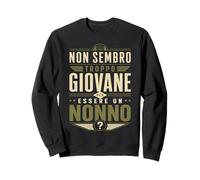 Non Sembro Troppo Giovane per Essere Un Nonno Divertente Felpa