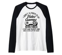 Non Sempre Gioco ai Videogiochi I Gioco I Giocatore Maglia con Maniche Raglan