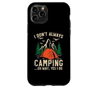 Non sempre in campeggio Oh Aspetta Sì Faccio Camper Camp Custodia per iPhone 11 Pro