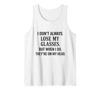Non Sempre perdo i Miei Occhiali Divertente invecchiare Sarcastico Canotta