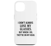 Non sempre perdo i miei occhiali divertente invecchiare sarcastico Custodia per iPhone 13