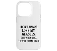 Non sempre perdo i miei occhiali divertente invecchiare sarcastico Custodia per iPhone 14 Pro