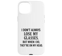 Non sempre perdo i miei occhiali divertente invecchiare sarcastico Custodia per iPhone 15 Plus