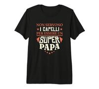 Non Servono I Capelli per Essere Un Super Papa Padre Regalo Maglietta Premium