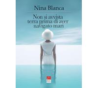 Non si avvista terra prima di aver navigato mari