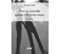 Non si cancella quello che sono stata