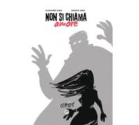 Non si chiama amore - 2025 - La Ruota (Comics)